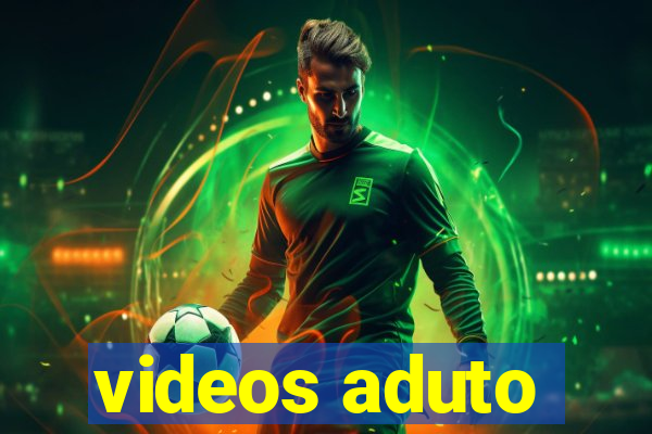 videos aduto